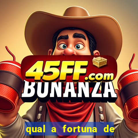 qual a fortuna de raiam santos